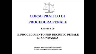 29 IL PROCEDIMENTO PER DECRETO PENALE DI CONDANNA [upl. by Jaquenette]