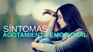 Agotamiento Emocional Síntomas ✔️Psicología [upl. by Ettenowtna]