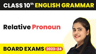 Relative Pronoun  Clauses  Class 10 English Grammar 202223 [upl. by Anatola1]