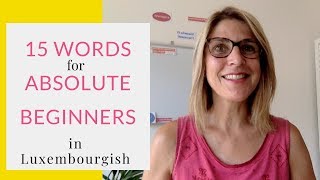 15 Basic Luxembourgish Words for Absolute Beginners [upl. by Shuma]