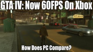 GTA IV Xbox Series S Vs PC  What Does It Take To Match The New 60FPS Console Experience [upl. by Kakalina177]