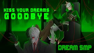 Kiss Your Dreams Goodbye  Derivakat Dream SMP original song [upl. by Koball282]