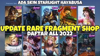 UPDATE RARE FRAGMENT SHOP 2022  SKIN STARLIGHT TERBARU MOBILE LEGENDS [upl. by Orlanta]