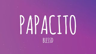 BLESSD  PAPACITO 💜 LetraLyrics [upl. by Petey]