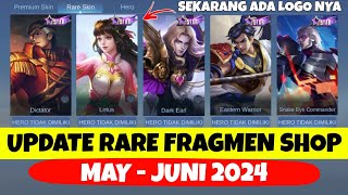 UPDATE RARE FRAGMENT SHOP MAY JUNI 2024  SEKARANG UDAH ADA LOGO STARLIGHT MOBILE LEGENDS PREDIKSI [upl. by Nnyliak]