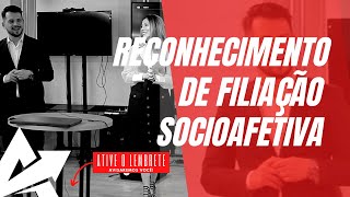 DIREITO DE FAMÍLIA Reconhecimento de filiação socioafetiva [upl. by Katonah]