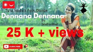 DENNANA DENNANA  Tulu folk dance  By Sneha Bhat [upl. by Yerkovich]