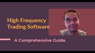 A Guide to High Frequency Trading Software [upl. by Ahsatniuq]