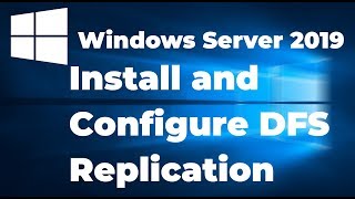 11 Install and Configure DFS Replication in Windows Server 2019 [upl. by Ojahtnamas]