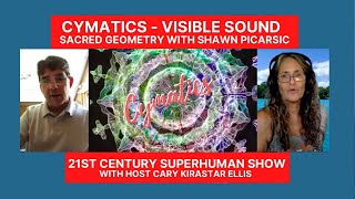 Cymatics  Visible Sound amp Sacred Geometry with Shawn Picarsic [upl. by Gallard]