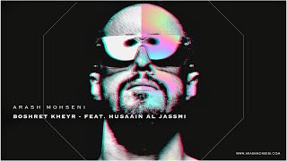 Arash Mohseni  Boshret Kheyr ft Husaain Al Jassmi [upl. by Anoek]