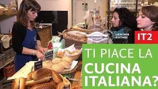 Italiano per stranieri  Ti piace la cucina italiana [upl. by Wyatt137]