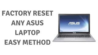 Factory Reset Any Asus Laptop Easy Method  Windows 10  ow to Factory reset any Asus Laptop [upl. by Ringler]