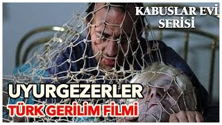 Uyurgezerler  Türk Gerilim Filmi Tek Parça [upl. by Innad]