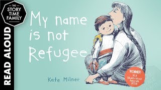 My name is not Refugee  Childrens Books Read Aloud [upl. by Mellicent]