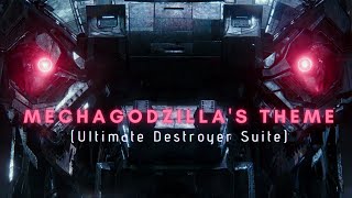 Mechagodzillas Theme Ultimate Destroyer Suite [upl. by Cahilly509]