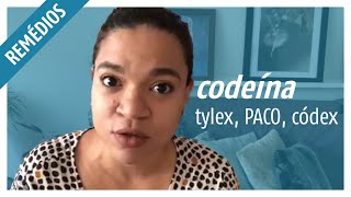 Codeína Tylex PACO Códex O que é uso clínico e contraindicações [upl. by Nicram]