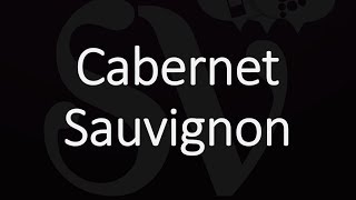 How to Pronounce Cabernet Sauvignon [upl. by Eibot77]