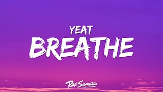 Yeat  Breathe Lyrics [upl. by Yhprum]