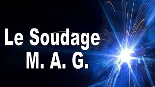 Le soudage MAG [upl. by Lecram]