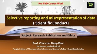 Selective reporting and misrepresentation of data  Scientific Conduct [upl. by Thetos]