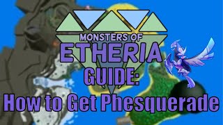 Monsters of Etheria  How to get Phesquerade [upl. by Lahcar]