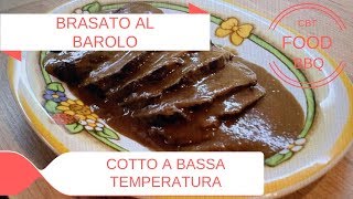 BRASATO AL BAROLO  COTTO A BASSA TEMPERATURA [upl. by Yraeg265]