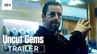 Uncut Gems  Official Trailer HD  A24 [upl. by Cadmann]