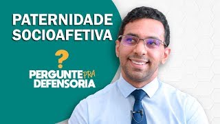 Paternidade socioafetiva O que é Como fazer o reconhecimento [upl. by Lepley]