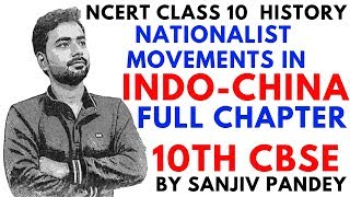 NATIONALIST MOVEMENTS IN INDO CHINA FULL CHAPTER  CLASS 10 CBSE HISTORY [upl. by Clymer958]