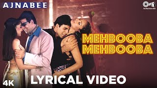 Mehbooba Mehbooba Lyrical  Ajnabee  Akshay Kumar Bipasha Basu  Adnan Sami Sunidhi Chauhan [upl. by Heller202]