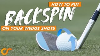 HOW TO PUT BACKSPIN ON YOUR WEDGES [upl. by Abrahamsen]