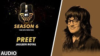 Preet Unplugged Full Audio  MTV Unplugged Season 6  JASLEEN ROYAL [upl. by Cindie]