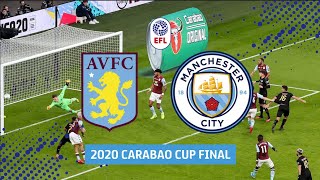 Aston Villa v Manchester City  2020 Carabao Cup Final in full [upl. by Boyden909]