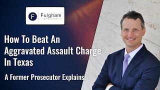 How To Beat An Aggravated Assault Charge A Former Prosecutor Explains 2021 [upl. by Nylsaj]