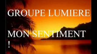 Lumière Mon sentiment [upl. by Kinson]