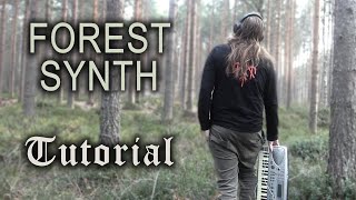 How to Make Forest Synth [upl. by Berkman]