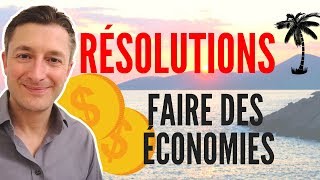 🚀🔥 LES BONNES RÉSOLUTIONS POUR FAIRE DES ÉCONOMIES EN 2020 🔥Frugalisme [upl. by Enillebyam312]