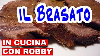 Il BRASATO  ricetta completa  fatto in casa  Italian cuisine [upl. by Orlosky]