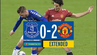 EXTENDED CARABAO CUP HIGHLIGHTS EVERTON 02 MAN UNITED [upl. by Eigram645]