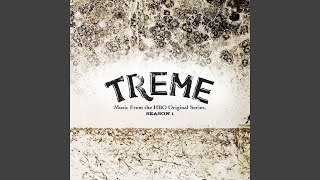 Treme Song Main Title Version [upl. by Ayor]